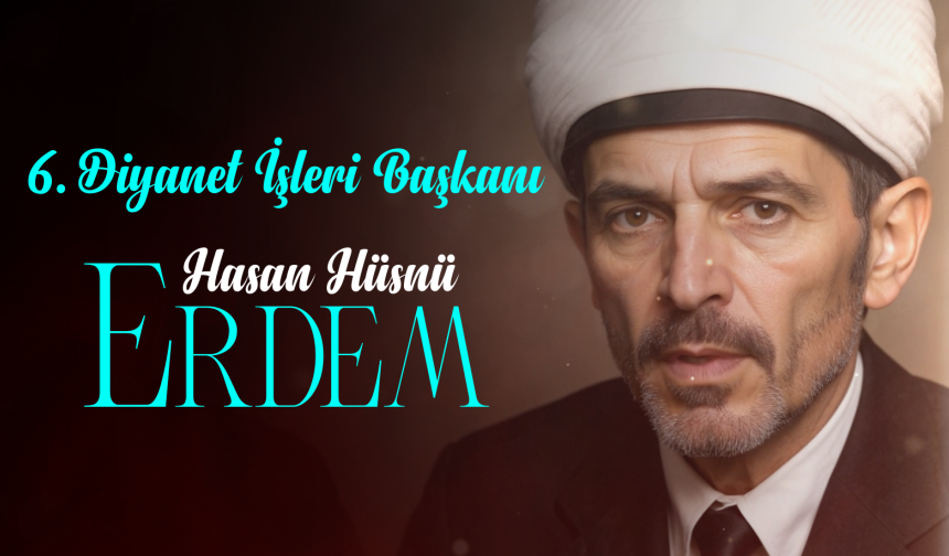 6. Diyanet İşleri Başkanı: Hasan Hüsnü Erdem — Kâbe İnfografik & Manevi Rehber