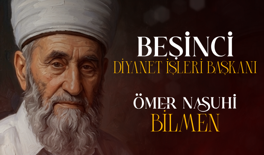 Beşinci Diyanet İşleri Başkanı: Ömer Nasuhi Bilmen — Kâbe İnfografik & Manevi Rehber