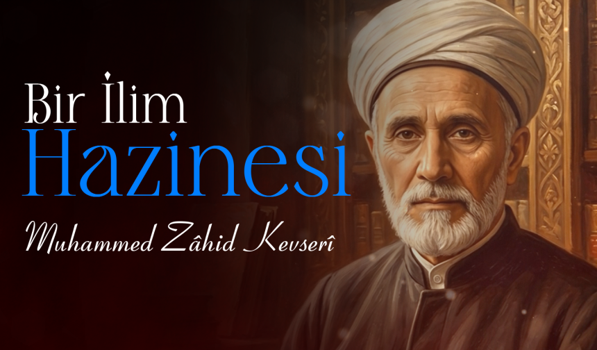 Bir İlim Hazinesi: Muhammed Zahid Kevseri — Kâbe İnfografik & Manevi Rehber